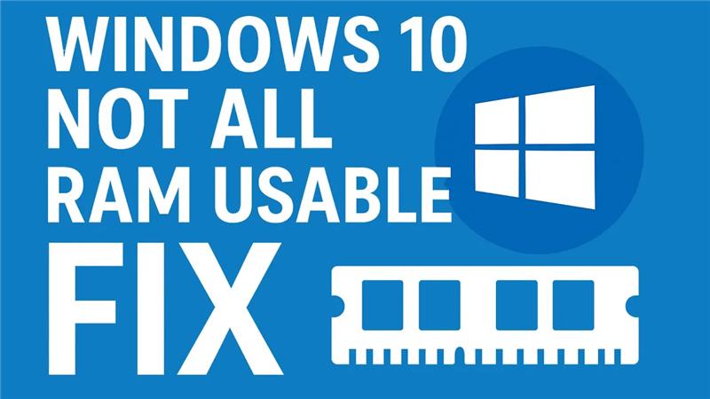 Windows 10 Not All RAM Usable FIX