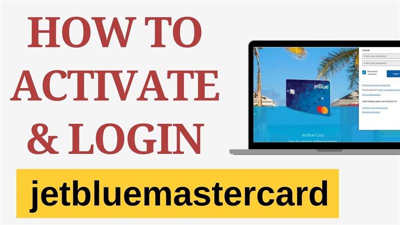 jetbluemastercard.come/activate: HOW TO ACTIVATE AND LOGIN jetblue CREDIT card?