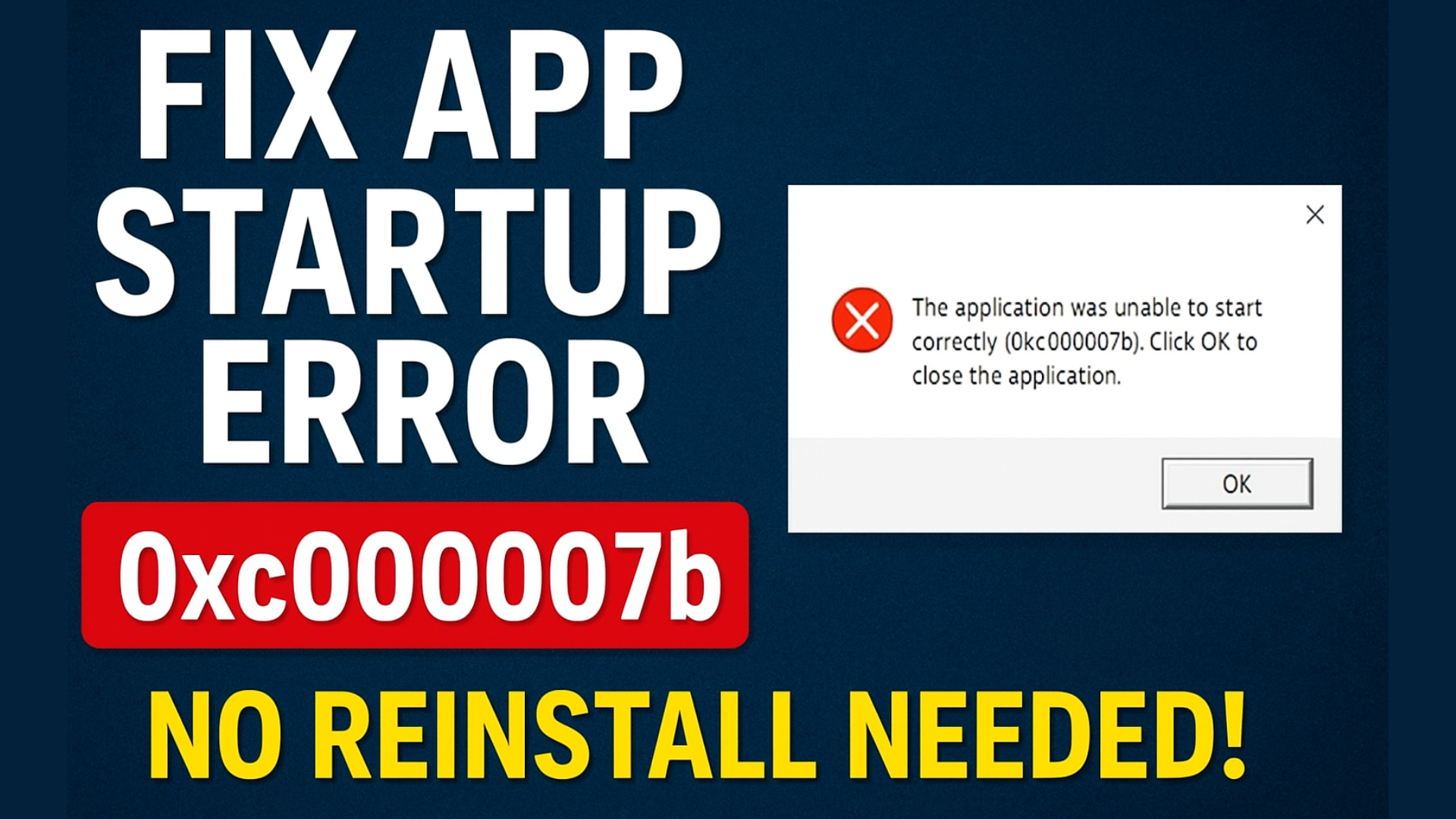 Fix App Startup Error 0xc000007b (No Reinstall Needed!)