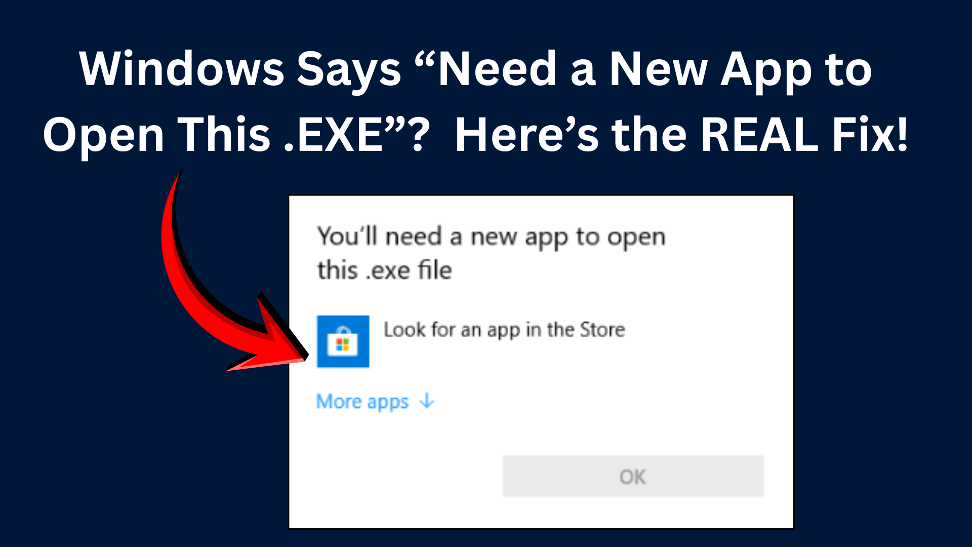 Windows Says “Need a New App to Open This .EXE”? Here’s the REAL Fix!