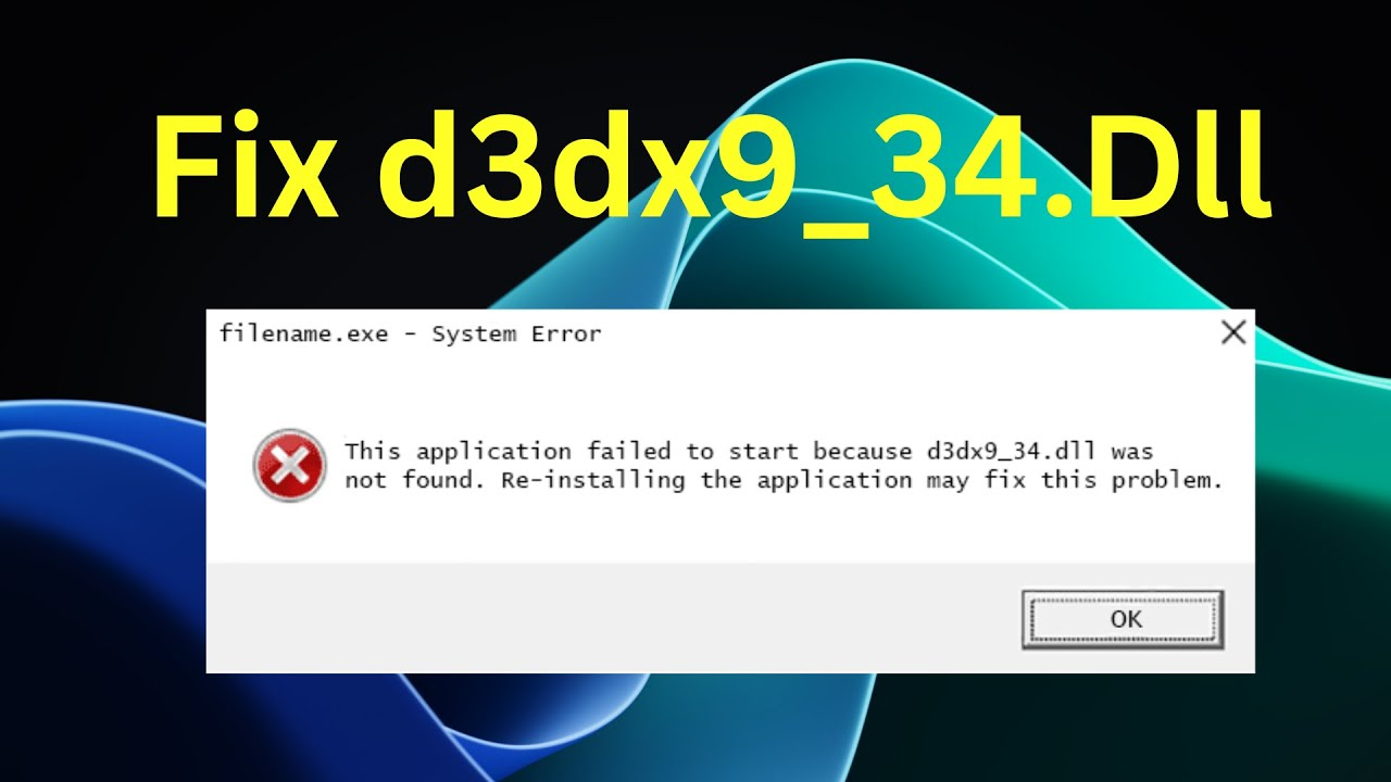 Complete guide to Fix d3dx9_34.Dll Error in Windows 11