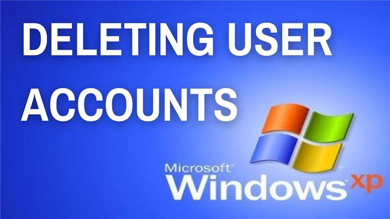 Deleting User Accounts - Windows XP