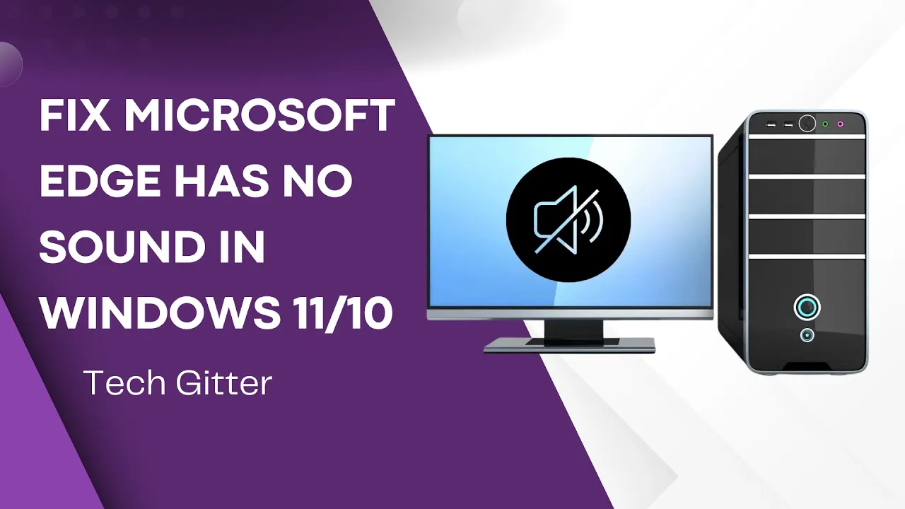 FIX Microsoft Edge Has No Sound in Windows 11/10