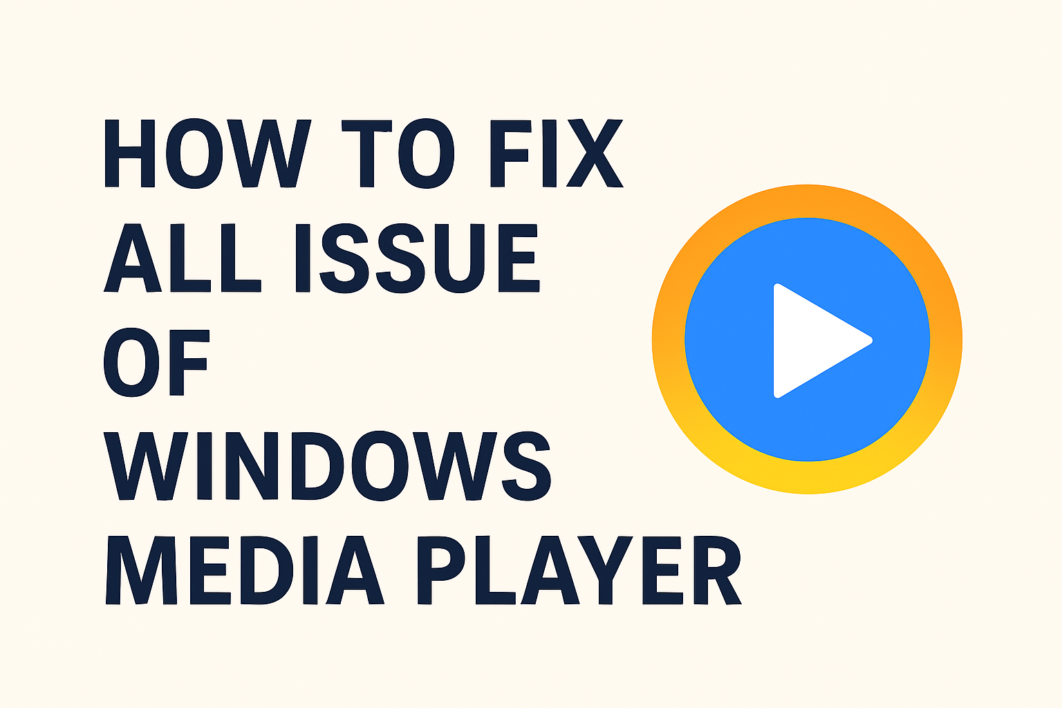 Fix All Issue of Windows Media Player
