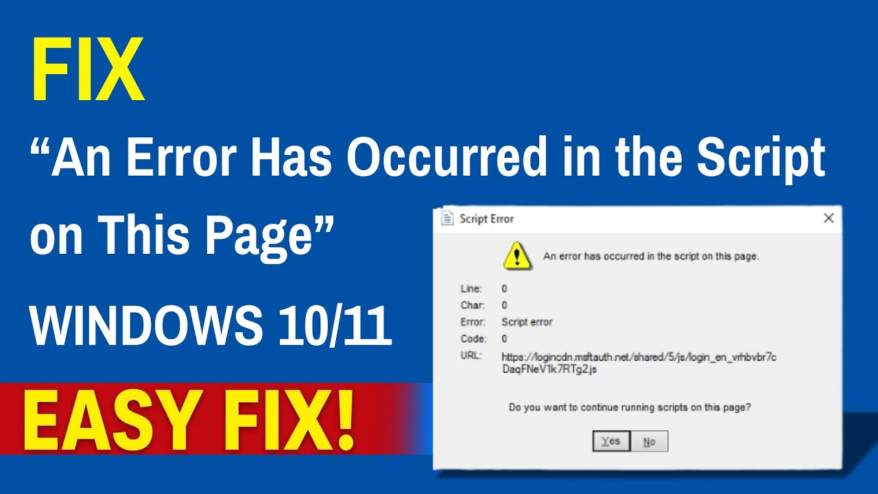Fix “An Error Has Occurred in the Script on This Page” (Windows 10/11 Easy Fix!)