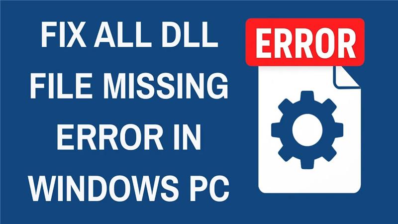 How to Fix All DLL file Missing Error in Windows PC