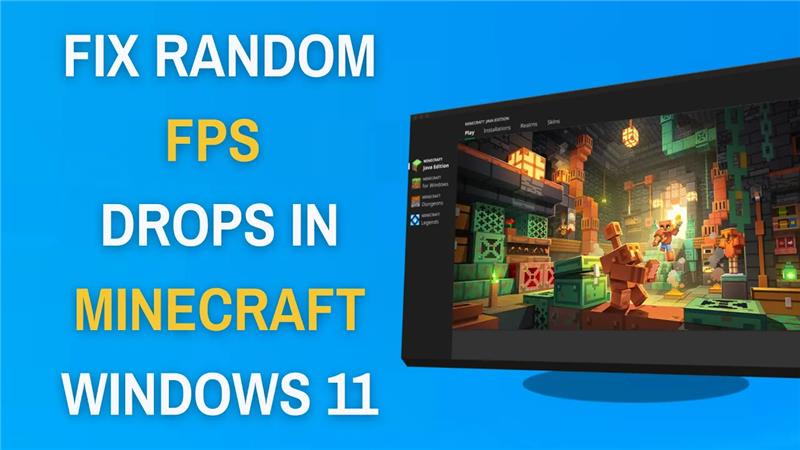 How to Fix Random FPS Drops in Minecraft Windows 11