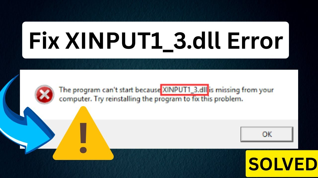 How to Fix “XINPUT1_3.dll Is Missing” Error Instantly!