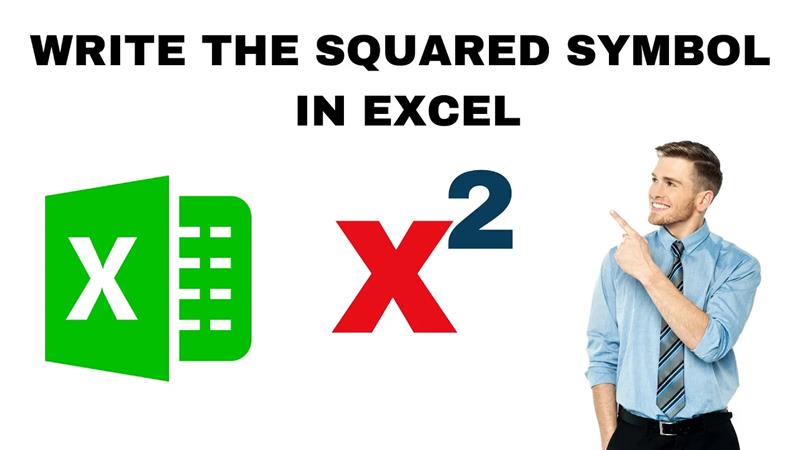 How to Write the Squared Symbol in Excel (Text or number)