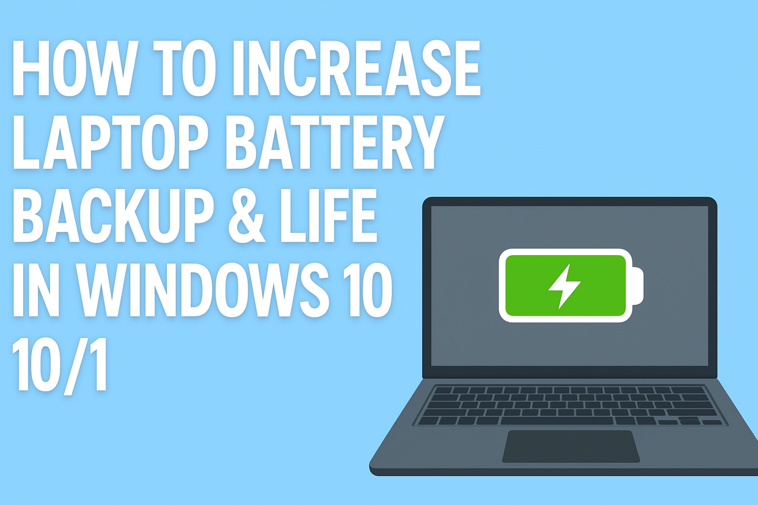 Increase Laptop Battery Backup