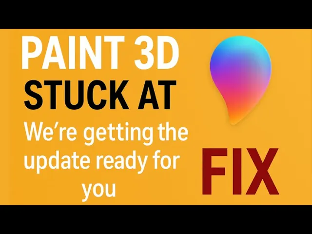 Paint 3D Stuck at We Are Getting the Update Ready for You FIX
