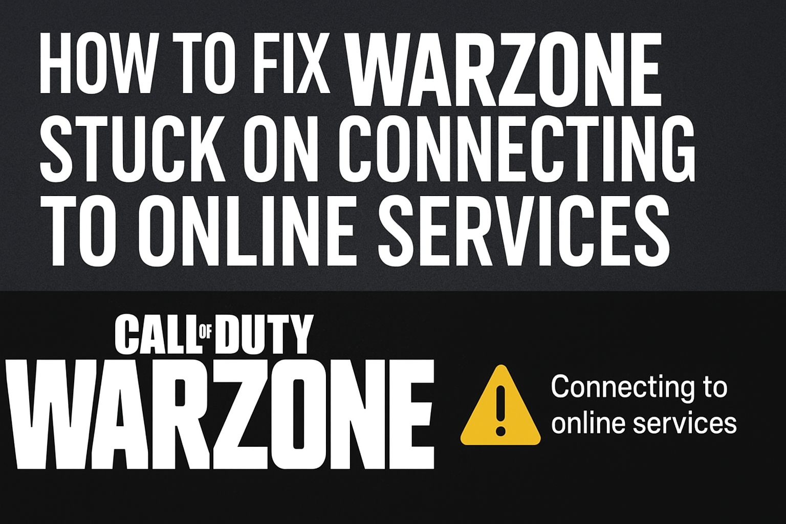 Warzone Stuck On Connecting