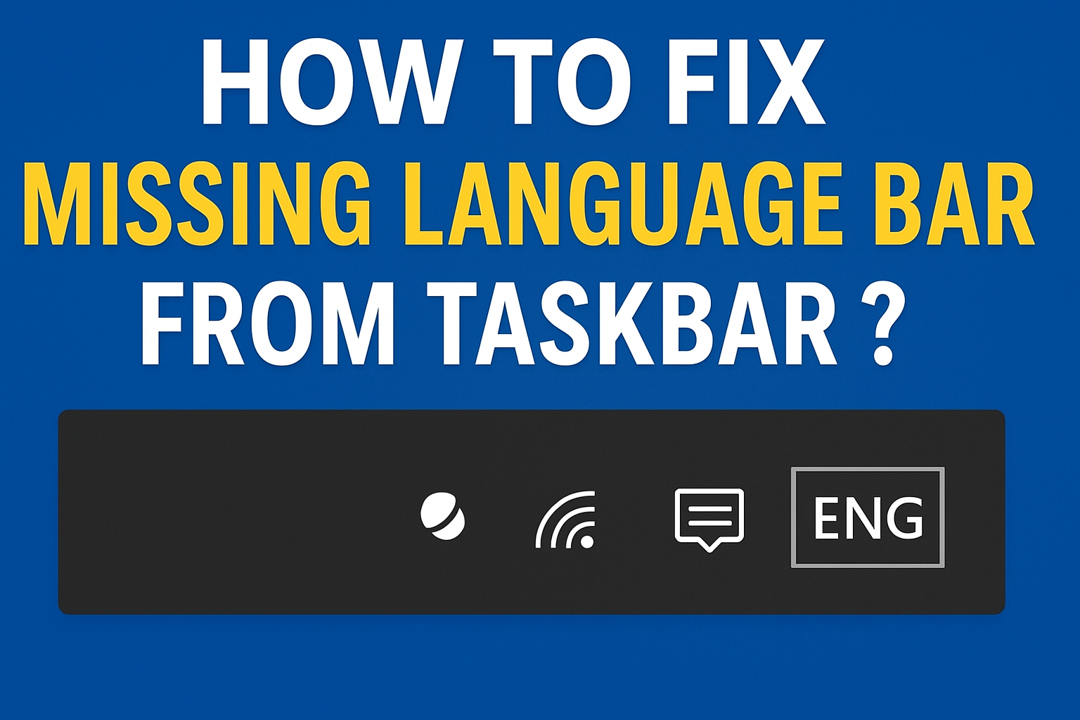 fix missing language Bar from Taskbar