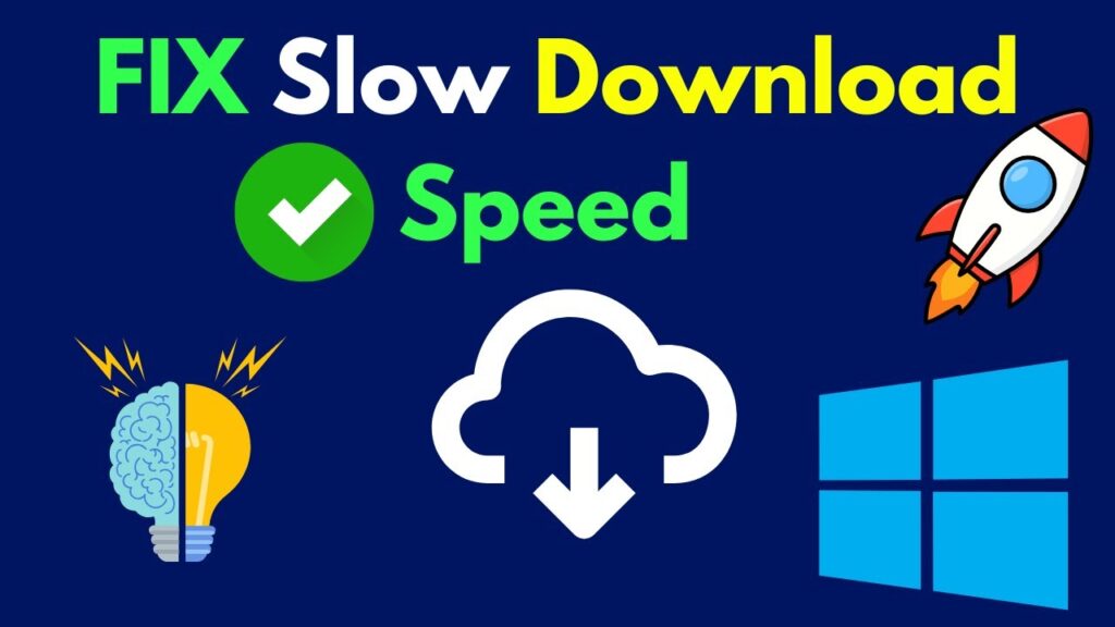 Fix Windows 11 Slow Download Speed