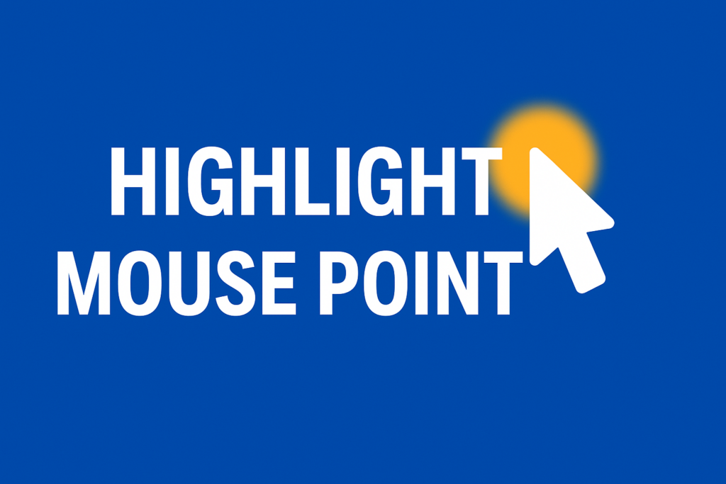 Highlight Mouse Pointer