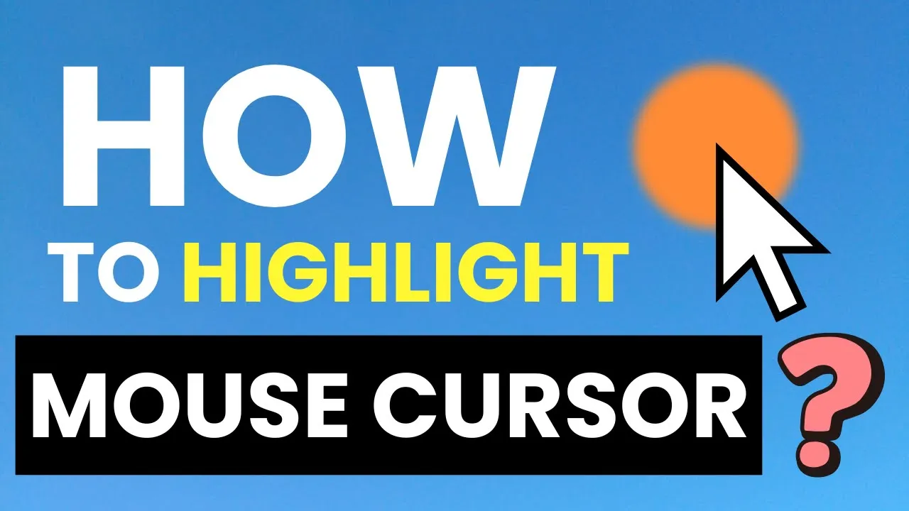 How to Highlight Mouse Pointer on Windows 10/11