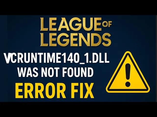 League of Legends "VCRUNTIME140_1.DLL Was Not Found" Error Fix || League of Legends || Error Fix