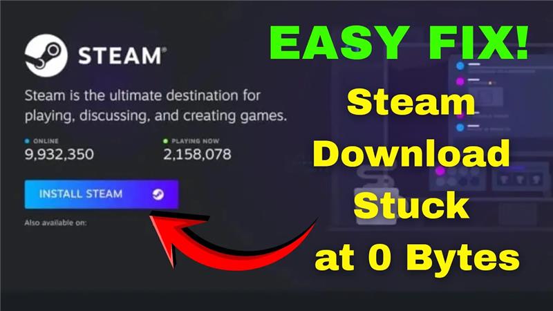 Steam Download Stuck at 0 Bytes? Easy Fix!