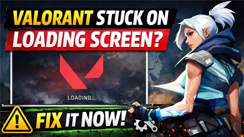 Valorant Stuck on Loading Screen? Fix It Now!