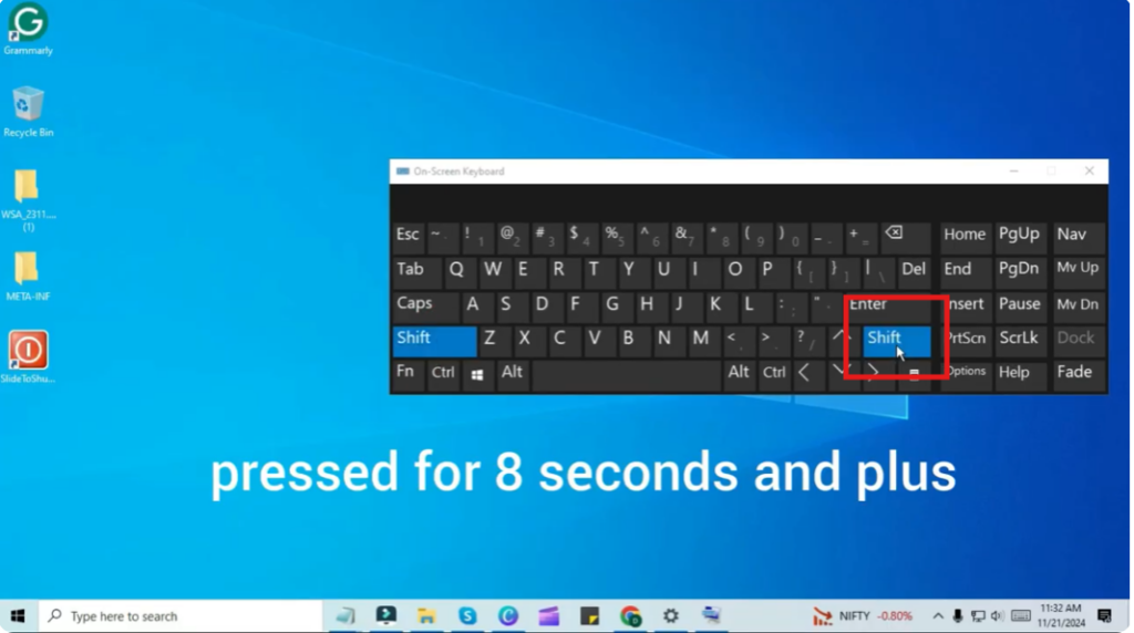 hold the right-side Shift key