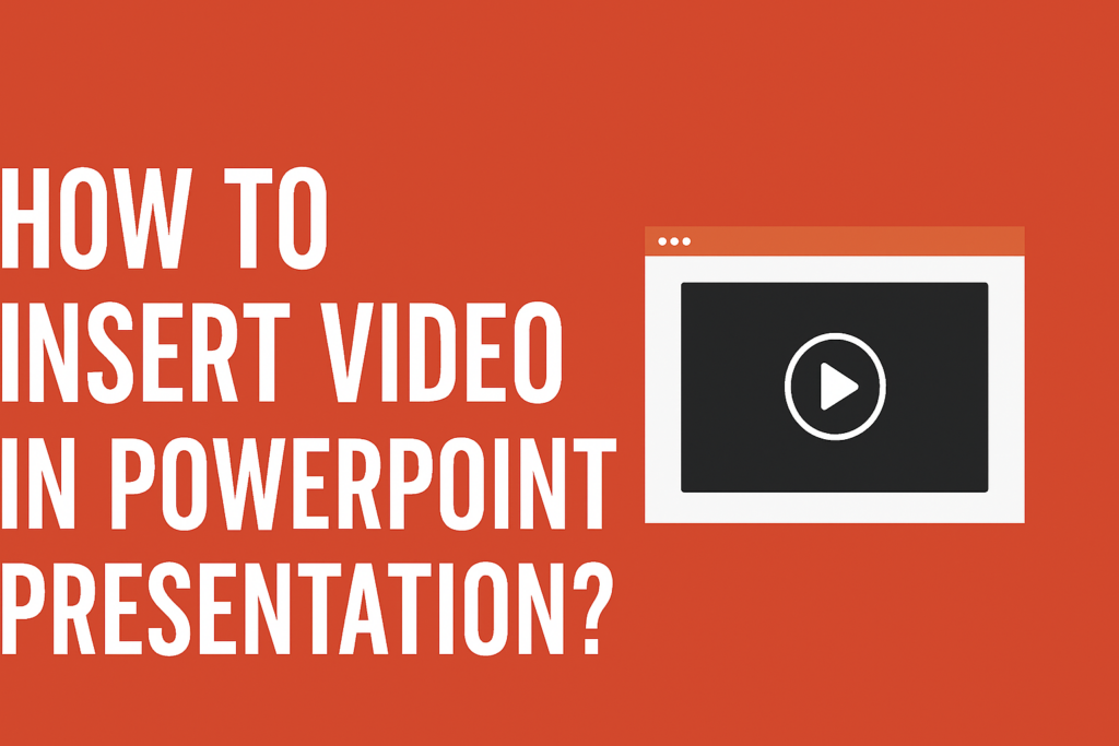 insert video in PowerPoint Presentation